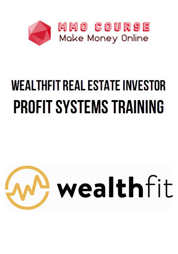 Wealthfit Real Estate Investor – Profit Systems Training