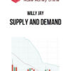 Willy Jay – Supply and Demand