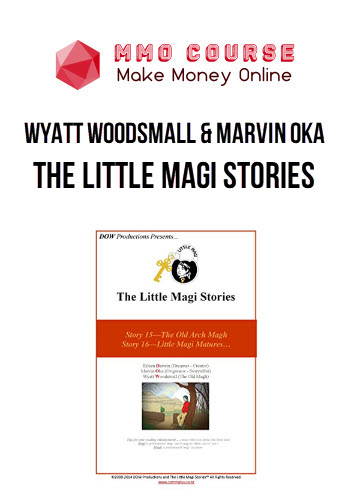 Wyatt Woodsmall & Marvin Oka - The Little Magi Stories