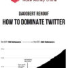 Dagobert Renouf – How To Dominate Twitter (Advanced Growth Bundle)