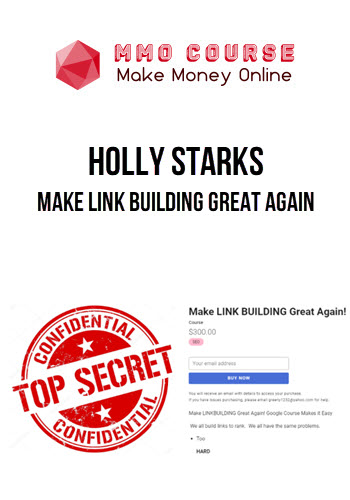 Holly Starks – Make LINK BUILDING Great Again