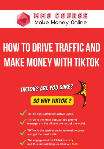 How To Drive Traffic And Make Money With TikTok