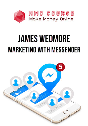 James Wedmore – Marketing with Messenger