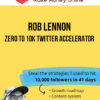 Rob Lennon – Zero to 10k Twitter Accelerator