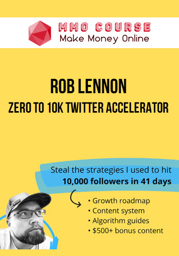 Rob Lennon – Zero to 10k Twitter Accelerator