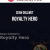 Sean Dollwet – Royalty Hero