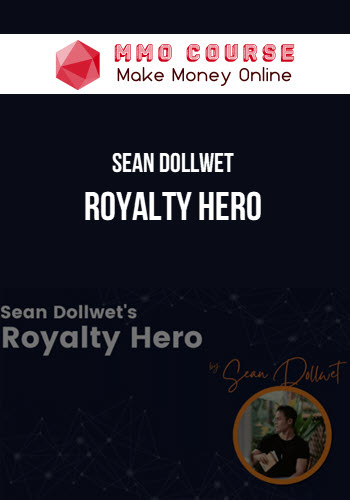 Sean Dollwet – Royalty Hero