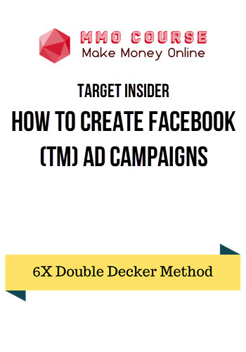 Target Insider – How To Create Facebook (TM) Ad Campaigns