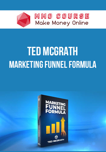 Ted McGrath – Marketing Funnel Formula