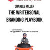 Charles Miller – The Writersonal Branding Playbook
