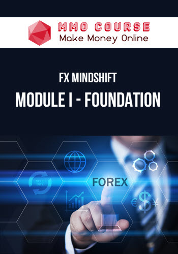 FX MindShift – Module I – Foundation