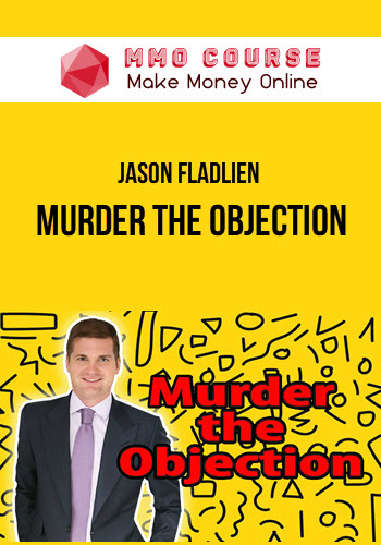 Jason Fladlien – Murder The Objection