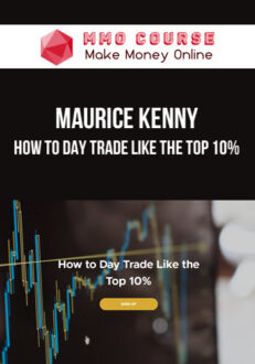 Maurice Kenny – How to Day Trade Like the Top 10%