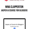 Nina Clapperton – Jasper AI Course for Bloggers