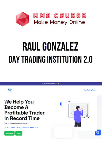 Raul Gonzalez – Day Trading Institution 2.0