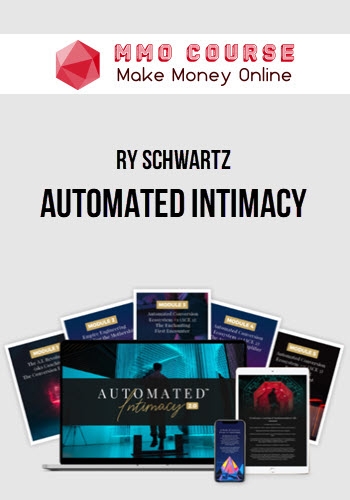 Ry Schwartz – Automated Intimacy