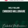 Shelly Bullard – Embodied Millionaire