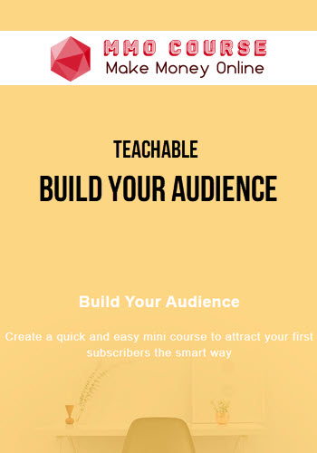 Teachable – Build Your Audience