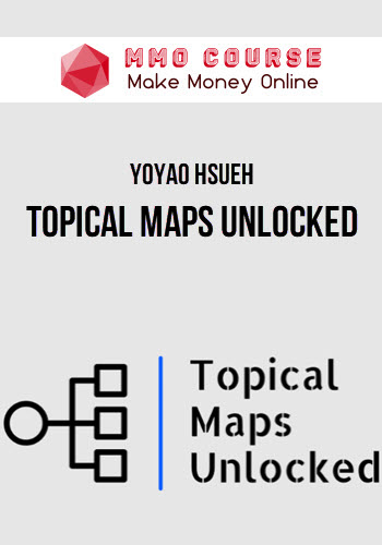 YOYAO Hsueh – Topical Maps Unlocked