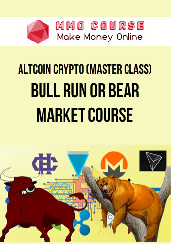 Altcoin Crypto (Master Class) Bull Run or Bear Market Course