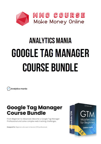 Analytics Mania – Google Tag Manager Course Bundle