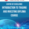 Centre of Excellence – Introduction to Trading and Investing Diploma Course