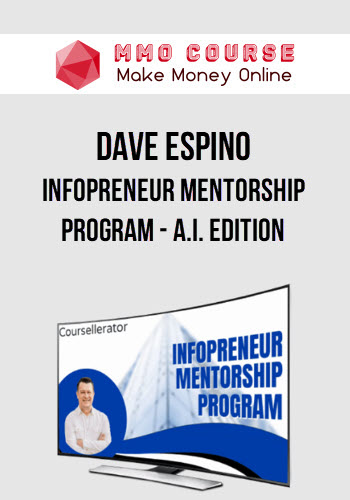 Dave Espino – Infopreneur Mentorship Program – A.I. Edition