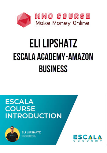 Eli Lipshatz – Escala Academy-Amazon Business