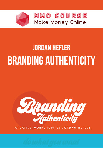 Jordan Hefler – Branding Authenticity