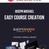 Joseph Michael – Easy Course Creation