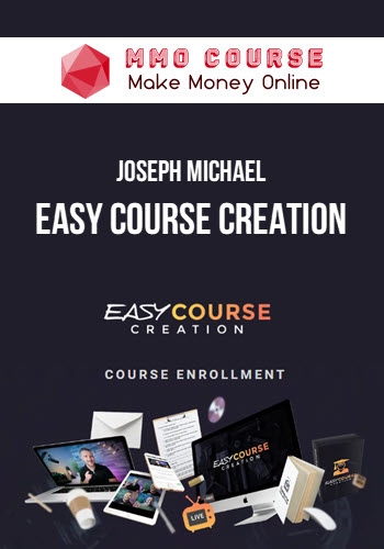 Joseph Michael – Easy Course Creation