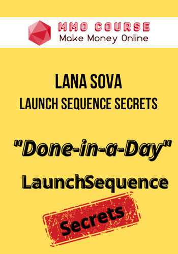 Lana Sova – Launch Sequence Secrets