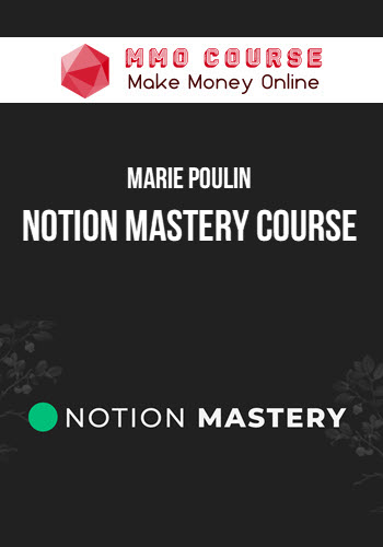 Marie Poulin – Notion Mastery Course