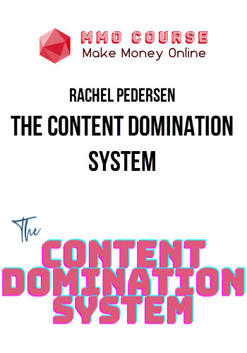 Rachel Pedersen – The Content Domination System