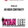 Ryan Lee – 48 Hour Continuity