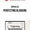 Sophia Lee – Perfecting Blogging