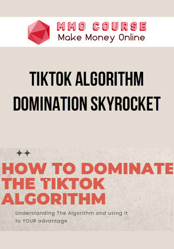 TikTok Algorithm Domination Skyrocket your engagement TODAY Updated 2023