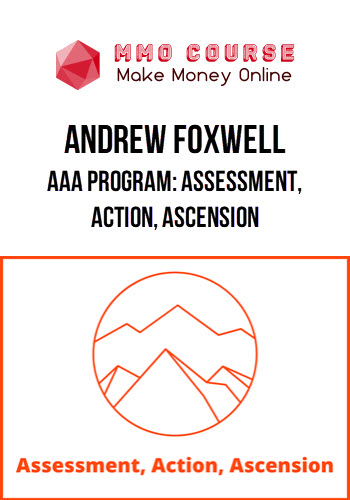 Andrew Foxwell – AAA Program: Assessment, Action, Ascension