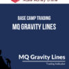 Base Camp Trading – MQ Gravity Lines