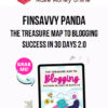 FinSavvy Panda – The Treasure Map To Blogging Success in 30 Days 2.0