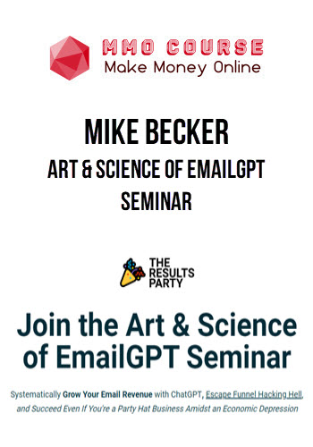 Mike Becker – Art & Science of EmailGPT Seminar