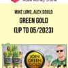 Mike Long, Alex Gould – Green Gold (up to 05/2023)