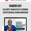 Ramon Ray – Celebrity Marketer by Growing Your Personal Brand Workshop