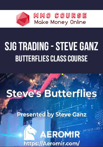 SJG Trading – Steve Ganz – Butterflies Class Course