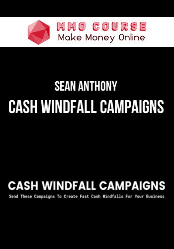 Sean Anthony – Cash Windfall Campaigns