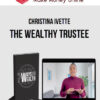Christina Ivette – The Wealthy Trustee