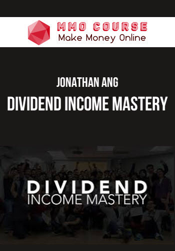 Jonathan Ang – Dividend Income Mastery