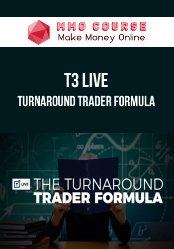 T3 Live – Turnaround Trader Formula