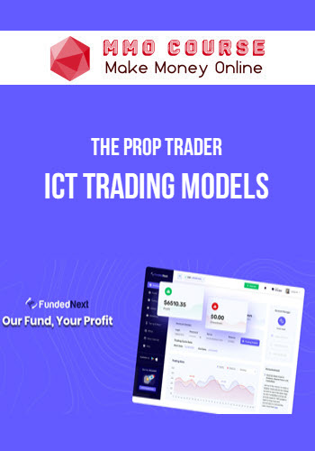 The Prop Trader – ICT Trading Models