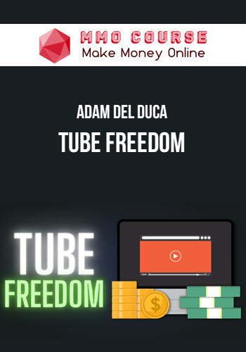 Adam Del Duca – Tube Freedom